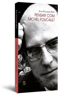 Pensar com Michel Foucault Pensar com Michel Foucault