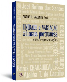 Unidade e variação na língua portuguesa: suas representações Unidade e variação na língua portuguesa: suas representações