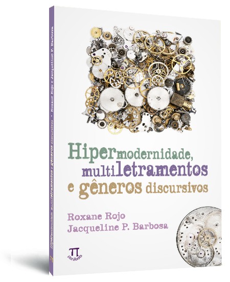 Hipermodernidade, multiletramentos e gêneros discursivos Hipermodernidade, multiletramentos e gêneros discursivos