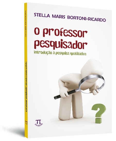 O professor pesquisador: introdução à pesquisa qualitativa O professor pesquisador: introdução à pesquisa qualitativa