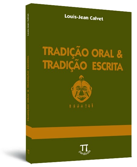 Tradição oral & tradição escrita Tradição oral & tradição escrita