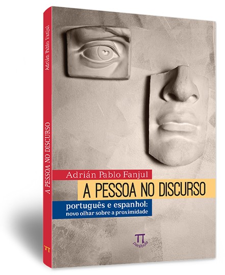A pessoa no discurso: português e espanhol? novo olhar sobre a proximidade A pessoa no discurso: português e espanhol? novo olhar sobre a proximidade