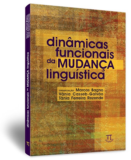 Dinâmicas funcionais da mudança linguística Dinâmicas funcionais da mudança linguística
