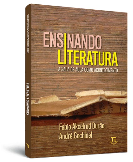 Ensinando literatura: a sala de aula como acontecimento Ensinando literatura: a sala de aula como acontecimento
