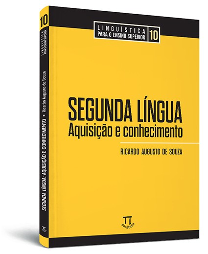 Segunda língua: aquisição e conhecimento - LES 10 Segunda língua: aquisição e conhecimento - LES 10