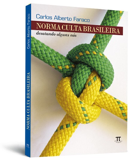 Norma culta brasileira: desatando alguns nós Norma culta brasileira: desatando alguns nós