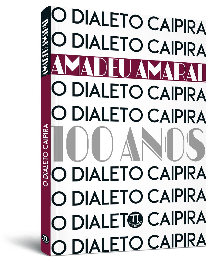 O dialeto caipira - 100 anos O dialeto caipira - 100 anos