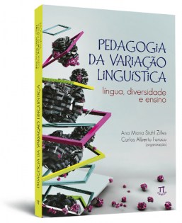 Pedagogia da variação linguística: língua, diversidade e ensino Pedagogia da variação linguística: língua, diversidade e ensino