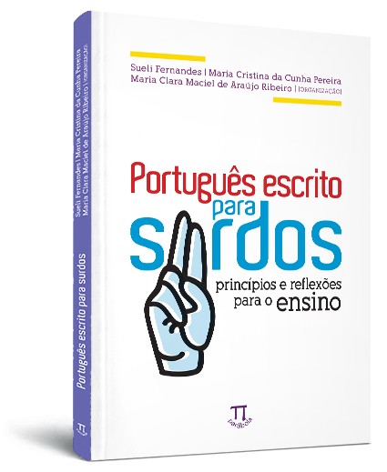 Português escrito para surdos: princípios e reflexões para o ensino Português escrito para surdos: princípios e reflexões para o ensino