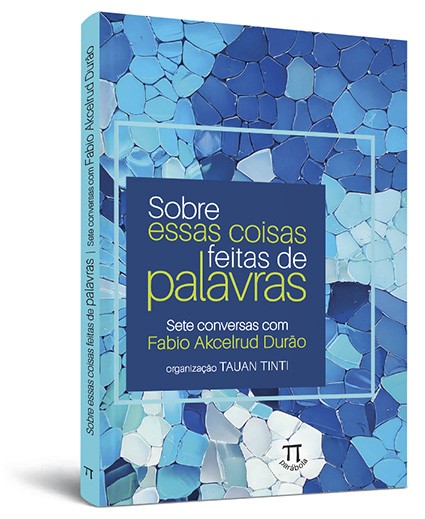 Sobre essas coisas feitas de palavras Sobre essas coisas feitas de palavras