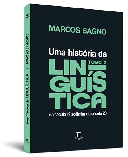 Uma história da linguística - Tomo 2 Uma história da linguística - Tomo 2