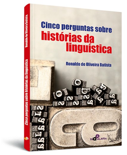 Cinco perguntas sobre histórias da linguística Cinco perguntas sobre histórias da linguística