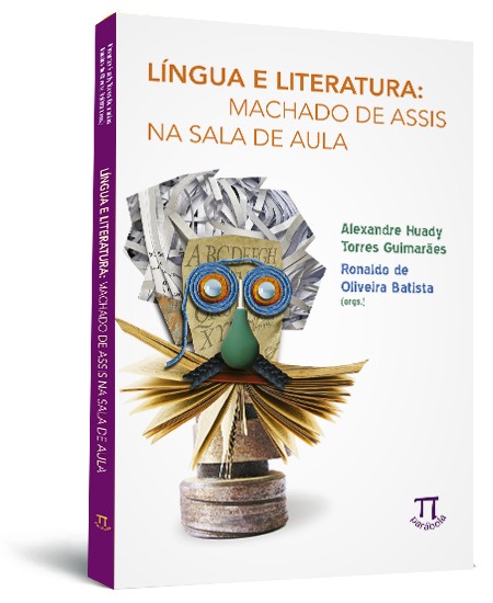 Língua e literatura: Machado de Assis na sala de aula Língua e literatura: Machado de Assis na sala de aula